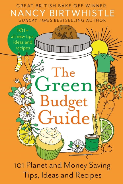 Book cover for The Green Budget Guide: 101 Planet and Money Saving Tips, Ideas and Recipes