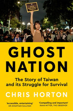 Book cover for Ghost Nation: The Story of Taiwan and Its Struggle for Survival