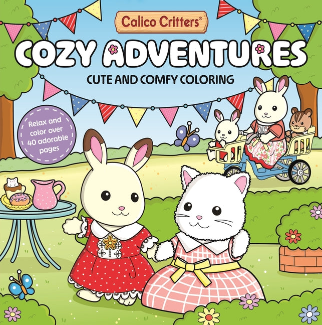 Book cover for Calico Critters: Cozy Adventures Coloring Book: Cute and Comfy Coloring for All Ages