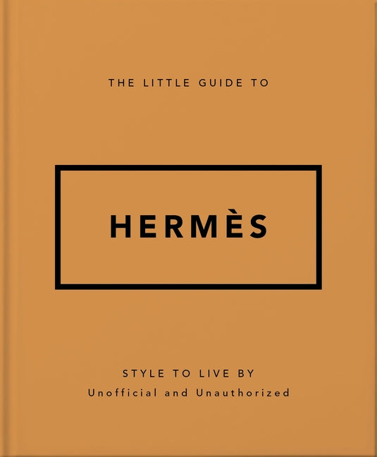 Book cover for Little Guide to Hermès: Style to Live by