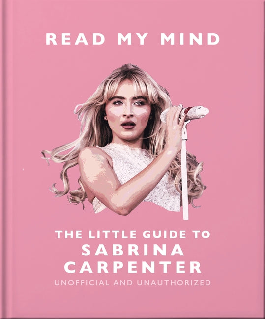 Book cover for Read My Mind: The Little Guide to Sabrina Carpenter