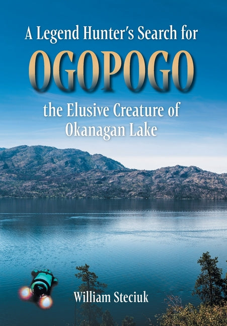 Book cover for Legend Hunter's Search for Ogopogo the Elusive Creature of Okanagan Lake