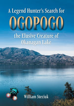 Book cover for Legend Hunter's Search for Ogopogo the Elusive Creature of Okanagan Lake