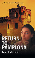 Book cover for Return to Pamplona: A Lover's Quest in Post-War Spain