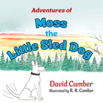 Book cover for Adventures of Moss the Little Sled Dog