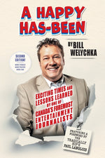Book cover for Happy Has-Been: Exciting Times and Lessons Learned by One of Canada's Foremost Entertainment Journalists