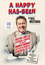 Book cover for Happy Has-Been: Exciting Times and Lessons Learned by One of Canada's Foremost Entertainment Journalists