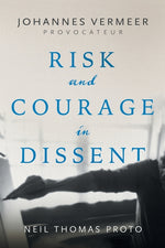Book cover for Johannes Vermeer-Provocateur: Risk and Courage in Dissent