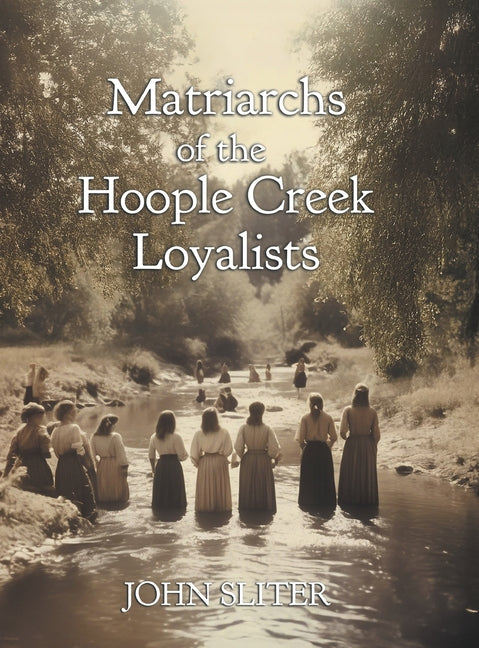 Book cover for Matriarchs of the Hoople Creek Loyalists