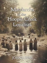 Book cover for Matriarchs of the Hoople Creek Loyalists