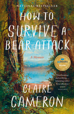 Book cover for How to Survive a Bear Attack: A Memoir