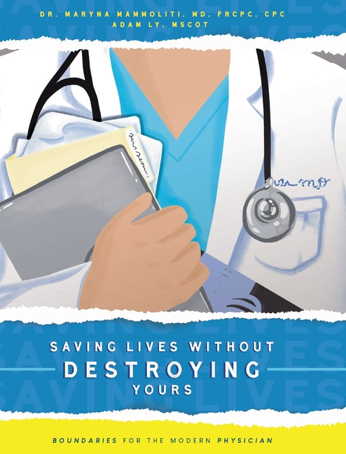 Book cover for Saving Lives Without Destroying Yours: Boundaries for the Modern Physician