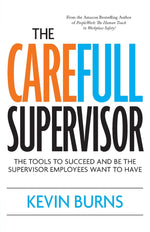 Book cover for The CareFull Supervisor: The Tools to Succeed and Be the Supervisor Employees Want to Have