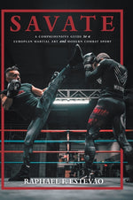 Book cover for Savate: A Comprehensive Guide to a European Martial Art and Modern Combat Sport