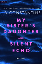 Book cover for My Sister's Daughter and Silent Echo: Two Thrillers