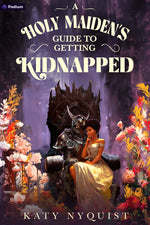 Book cover for Holy Maiden's Guide to Getting Kidnapped: An Epic Fantasy Adventure