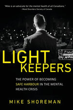 Book cover for Lightkeepers: The Power of Becoming Safe Harbour in the Mental Health Crisis