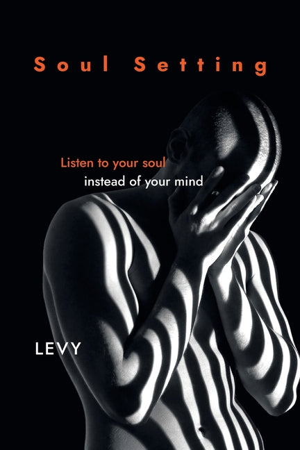 Book cover for Soul Setting: Listen to Your Soul Instead of Your Mind