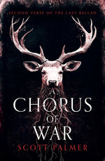 Book cover for Chorus of War: Second Verse of the Last Ballad (Paperback)