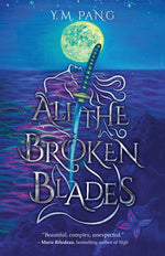Book cover for All the Broken Blades: Epic Fantasy & Dark Fairy Tales