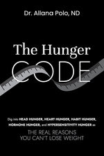 Book cover for Hunger Code: Dig into Head Hunger, Heart Hunger, Habit Hunger, Hormone Hunger, and Hypersensitivity Hunger as The Real Reasons You Can't Lose Weight