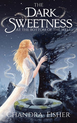 Book cover for Dark Sweetness at the Bottom of the Well