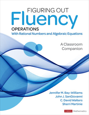 Book cover for Figuring Out Fluency - Operations with Rational Numbers and Algebraic Equations: A Classroom Companion