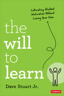 Book cover for The Will to Learn: Cultivating Student Motivation Without Losing Your Own