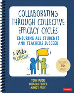 Book cover for Collaborating Through Collective Efficacy Cycles: A Playbook for Ensuring All Students and Teachers Succeed