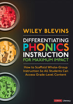 Book cover for Differentiating Phonics Instruction for Maximum Impact: How to Scaffold Whole-Group Instruction So All Students Can Access Grade-Level Content