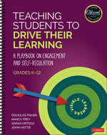 Book cover for Teaching Students to Drive Their Learning: A Playbook on Engagement and Self-Regulation, K-12