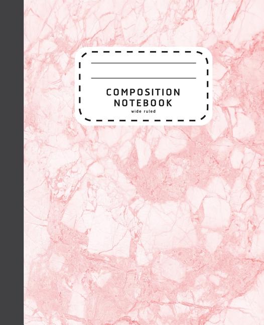 Book cover for Composition Notebook: Pink Marble Wide Ruled Composition Notebook - Notebook For School