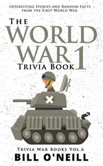 Book cover for World War 1 Trivia Book: Interesting Stories and Random Facts from the First World War