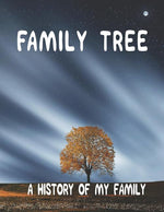Book cover for Family Tree: A History of my Family; 8.5 x 11 Family Tree Research Workbook;