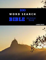 Book cover for 100 Word Search Bible Puzzle Book Large Print: Brain Challenging Bible Puzzles For Hours Of Fun