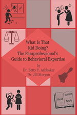 Book cover for What is That Kid Doing? The paraprofessional's guide to behavioral expertise