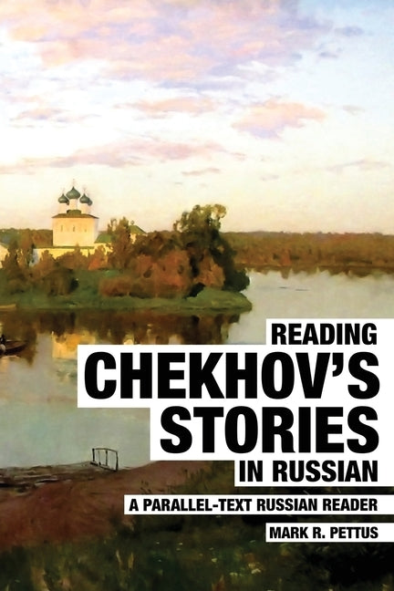 Book cover for Reading Chekhov's Stories in Russian: A Parallel-Text Russian Reader