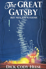 Book cover for Great Gatsby: But Nick has Scoliosis