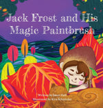 Book cover for Jack Frost and His Magic Paintbrush