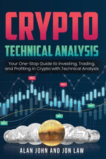 Book cover for Crypto Technical Analysis: Your One-Stop Guide to Investing, Trading, and Profiting in Crypto with Technical Analysis.