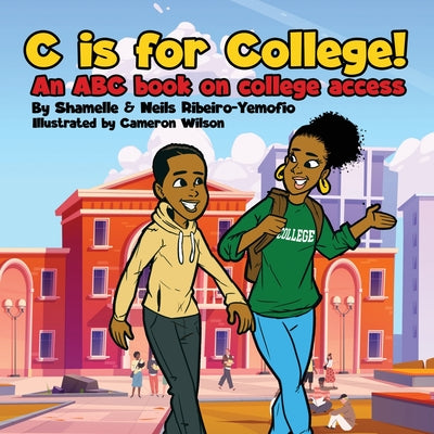 Book cover for C is for College! An ABC book on College Access