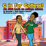 Book cover for C is for College! An ABC book on College Access