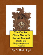 Book cover for Cuckoo Clock Owner's Repair Manual, Step by Step No Prior Experience Required