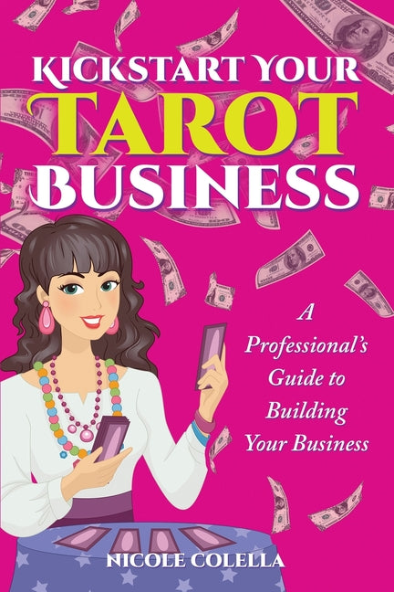Book cover for Kickstart Your Tarot Business: A Professional's Guide to Building Your Tarot Business