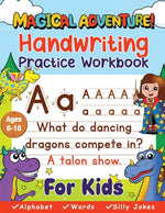 Book cover for Handwriting Practice Book for Kids Ages 6-10 (Magical Adventure): Printing Workbook, Trace Letters, Numbers & Sight Words for Grades 1,2,3 & 4.