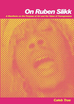 Book cover for On Ruben Slikk: A Manifesto on the Purpose of Art and the Value of Transgression