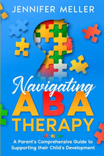 Book cover for Navigating ABA Therapy: A Parent's Comprehensive Guide to Supporting their Child's Development Aba Therapy Book For Parents