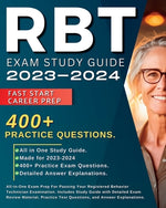 Book cover for RBT Exam Study Guide 2023-2024: All-in-One Exam Prep For Passing Your Registered Behavior Technician Examination. Includes Study Guide with Detailed E