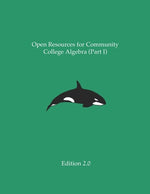 Book cover for Open Resources for Community College Algebra (Part I)