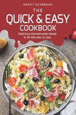 Book cover for Quick & Easy Cookbook: Delicious Homemade Meals in 30 Minutes or Less
